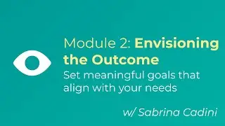 Learn more about Module 2 of our course, Time Is Essential: Envisioning the Outcome