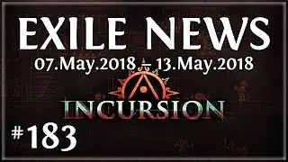 Exile News #183 - Incursion league revealed, Skill revamps and more!