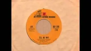 Life... Tell me Why.   1974.