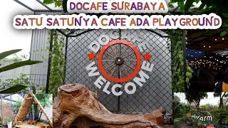 DOCAFE SURABAYA | SATU SATUNYA CAFE DI SURABAYA YANG ADA PLAYGROUND #cafesurabaya #surabaya #viral