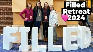 Filled Retreat 2024 Recap (AMAZING Foster and Adoptive Mom Conference)
