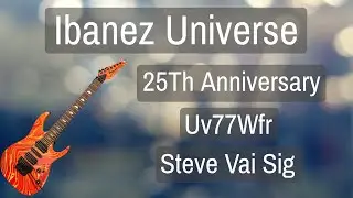 Ibanez Universe 25th Anniversary Steve Vai Signature Guitar UV77WFR