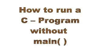 C program to print Hello world without using main function