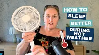 How To Sleep Better During Hot Weather For Women Over 40 🌞