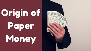 Origin of  Paper Money