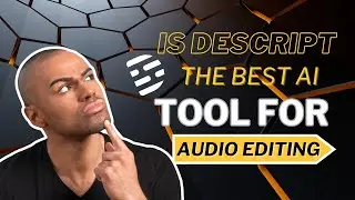 Is DESCRIPT The Best AI Tool For Audio Editing?