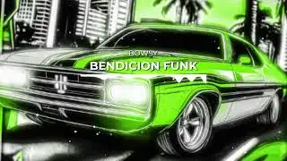 BOWSY - BENDICION FUNK