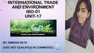 IBO-01 || INTERNATIONAL TRADE AND ENVIRONMENT (PART-1) || UNIT-17 || IGNOU || M.COM || HINDI