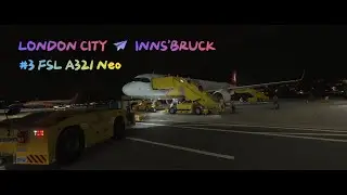 London City Airport - Inns'Bruck Uçuşu #3 FSL A321 Neo