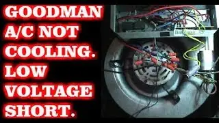 Low Voltage Short On A Goodman A/C Not Cooling