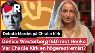 Debatt: Var Charlie Kirk en h&ouml;gerextremist? Denice Westerberg (SD) vs. 