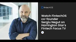 Sergiu Negut, Co-Founder of FintechOS, on how to create a company culture and a great place to work