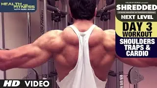 Day 3  Shoulders, Traps & Cardio Workout  || SHREDDED NEXT LEVEL by Guru Mann ||