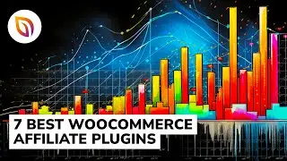 7 Best WooCommerce Affiliate Plugins to Maximize Your Sales