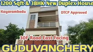 1200 Sqft Land 1950 Sqft buildup 3 BHK Individual Duplex House/30F Road East Facing/ #guduvanchery 