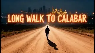 For the Carnival (Long Walk to Calabar)