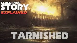 What Are The Tarnished? eldenring story