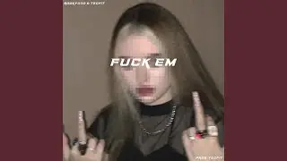 Fuck Em