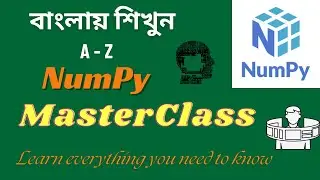Numpy Masterclass for Beginners: Complete Python NumPy for Data Science & Machine Learning