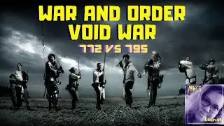 War and Order Void War R772 vs R795