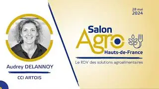 Salon Agro, la team organisatrice ! Interview d'Audrey Delannoy, CCI Artois