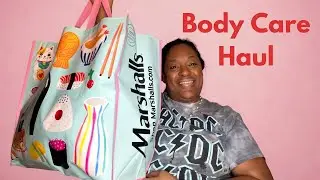 Body Care Haul TJ Maxx & Marshalls 