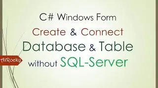 C# Windows Form / How To Create Database Without Microsoft SQL Server