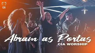 ABRAM AS PORTAS - CIA Worship (Clipe Oficial)