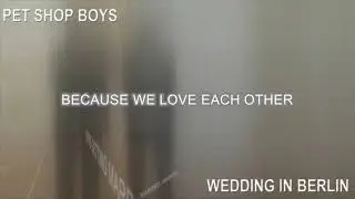 Pet Shop Boys - Wedding in Berlin (Lyric Video)