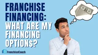 Franchise Financing | Top Funding Options to Start Your Franchise 💰💼