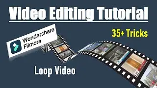 WonderShare Filmora Video Editing Tutorials: Loop Video