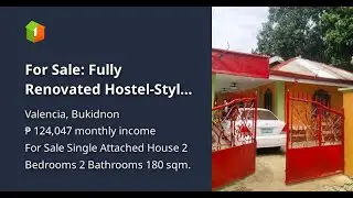 For Sale: Fully Renovated Hostel-Style Property in Valencia City