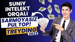 Suniy Intelekt Orqali Treydingdan Sarmoyasiz Pul toping! Novopus GPT ❌ (PARKER✔️) 2024