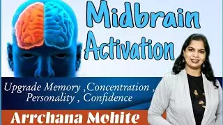 Midbrain Activation & Benefits by Arrchana Mohite / Brain Sparrkle