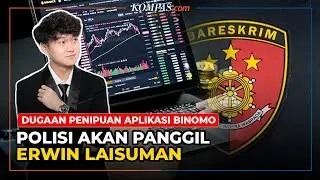 Bareskrim Akan Panggil Youtuber Erwin Laisuman Terkait Kasus Binomo