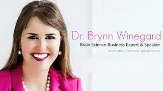 Dr Brynn Winegard | NeuroLeadersip Brain Based Insights | www.motivational-speakers.ca