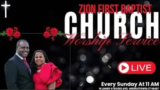Zion First Baptist Church Service