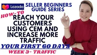 REACH YOUR CUSTOMERS USING CEM AND INCREASE MORE TRAFFIC IN YOUR LAZADA STORE