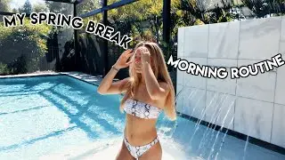 my spring break morning routine