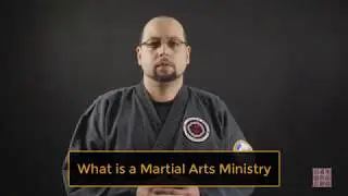 What is a Martial Arts Ministry?