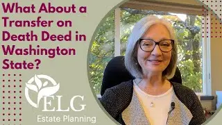 What About a Transfer on Death Deed in Washington State?