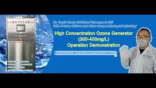 High Concentration Ozone Generator(300-400mg/L)0peration Introduction
