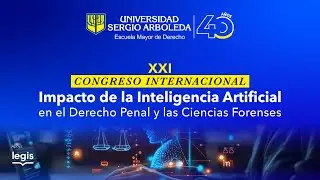 Congreso Internacional: Impacto de la IA en el Derecho Penal y las Ciencias Forenses.