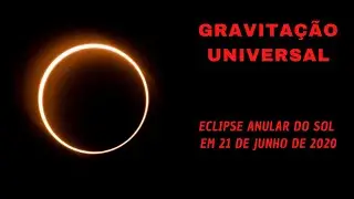 ECLIPSE ANULAR DO SOL - 21 de Junho de 2020 - Simula&ccedil;&atilde;o