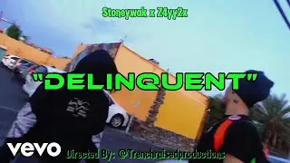 Z4YY2X - Delinquent (Official Music Video) ft. Stoneywak