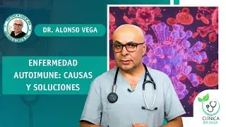 ENFERMEDAD AUTOINMUNE: CAUSAS Y SOLUCIONES #clinicadrvega #saludnatural #medicinanatural