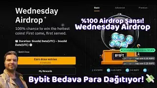 Bybit Bedava Para Dağıtıyor! 💸 %100 Airdrop Şansı! Wednesday Airdrop