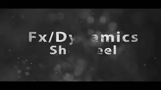 FX/Dynamics Showreel By Shubham Gundawar