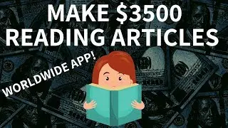 Make $3,500 JUST READING NEWS! (Money Making Apps Worldwide)