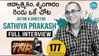 Actor & Director Sathiya Prakash Exclusive Interview | Frankly With TNR #177 | iDream Movies